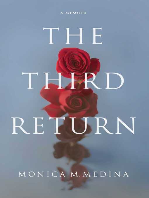 Title details for The Third Return by Monica M. Medina - Available